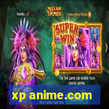 xp anime.com
